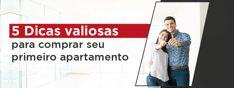 5 DICAS VALIOSAS PARA COMPRAR SEU PRIMEIRO APARTAMENTO